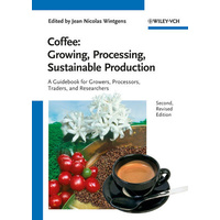 Coffee: Growing, Processing, Sustainable Production